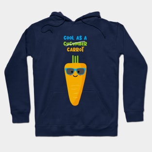 Cool as a Carrot not a Cucumber Hoodie